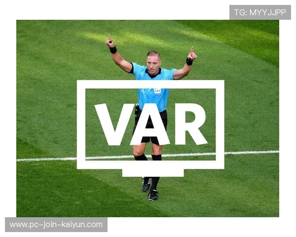 意甲若强化VAR应用，比赛争议将被有效减少